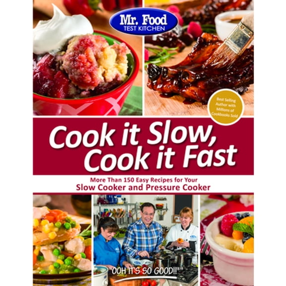 Pre-Owned Mr. Food Test Kitchen Cook It Slow, Cook It Fast: More Than 150 Easy Recipes for Your Slow (Paperback 9780991193424) by Mr Food Test Kitchen
