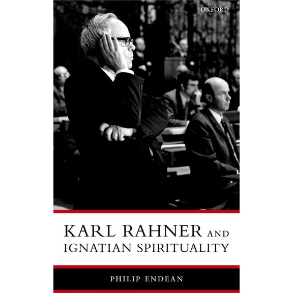 Oxford Theology and Religion Monographs Karl Rahner and Ignatian Spirituality, (Paperback)