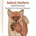 thumbnail image 1 of Pre-Owned Animal Mothers (Hardcover) 0153021101 9780153021107, 1 of 1