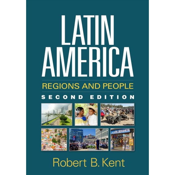 Pre-Owned Latin America: Regions and People (Texts in Regional Geography) [Paperback] Kent, Robert B.