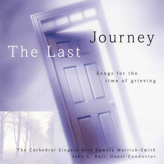 John Bell - Last Journey: Time of Grieving - Music & Performance - CD