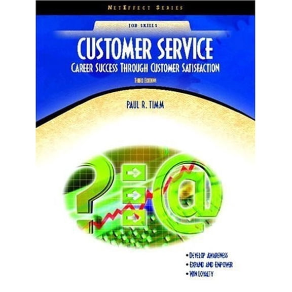 Pre-Owned Customer Service: Career Success Through Customer Satisfaction (Neteffect Series) (Paperback) 0131779966 9780131779969