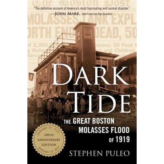 Pre-Owned Dark Tide: The Great Boston Molasses Flood of 1919 (Paperback) 080707800X 9780807078006