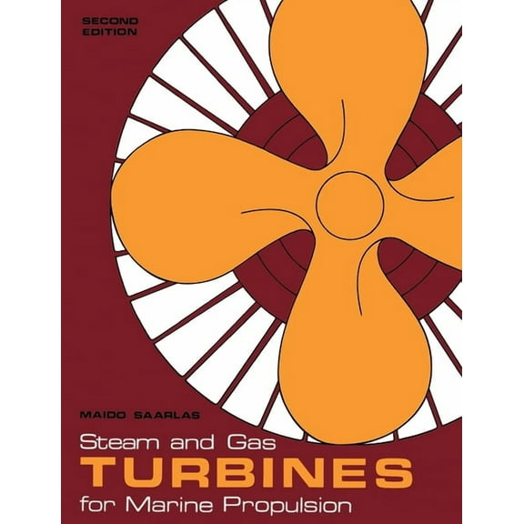 Steam and Gas Turbines for Marine Propulsion, (Paperback)