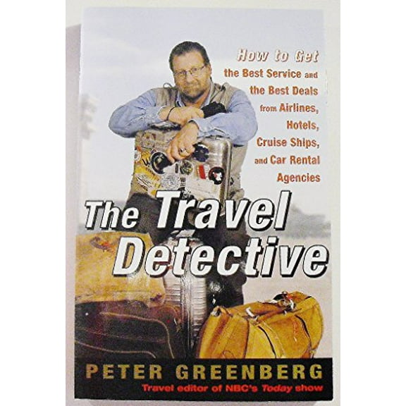 Pre-Owned The Travel Detective: How to Get the Best Service and the Best Deal from Airlines, Hotels, Cruise Ships, and Car Rental Agencies Paperback