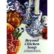 Beyond Chicken Soup: A Collection of Contemporary and Traditional Food Favorites (Hardcover) by Jewish Home Auxiliary, Lois M Kuh