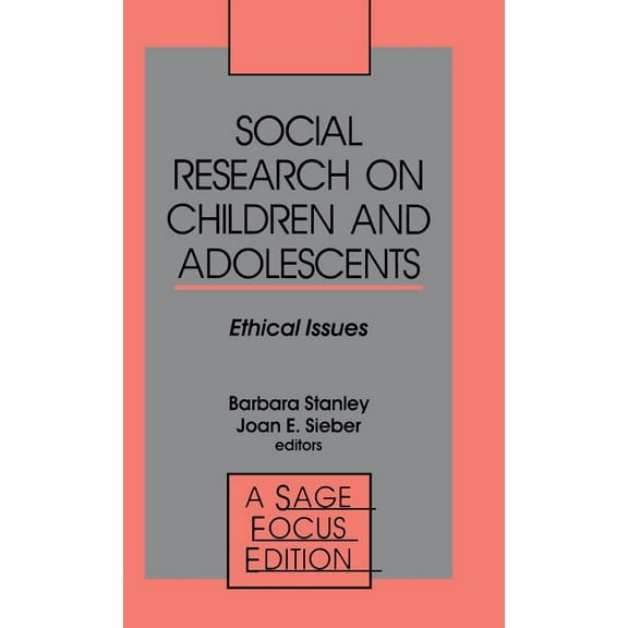 Sage Focus Editions Social Research on Children and Adolescents: Ethical Issues, Book 133, (Hardcover)