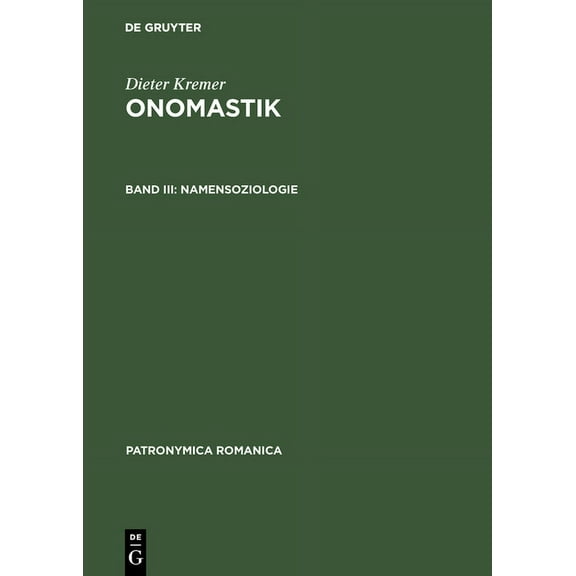 Patronymica Romanica Onomastik, Band III, Namensoziologie, Book 16, (Hardcover)