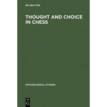 Psychological Studies: Thought and Choice in Chess (Hardcover)