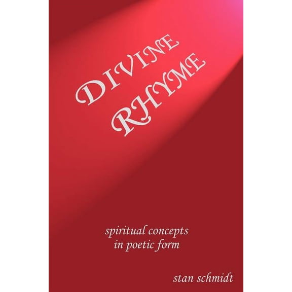 Divine Rhyme: spiritual concepts in poetic form (Paperback)