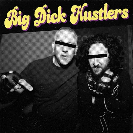 Big Dick Hustlers Bitches & Ho's/Just a Friend (Vinyl Record) 7" Single