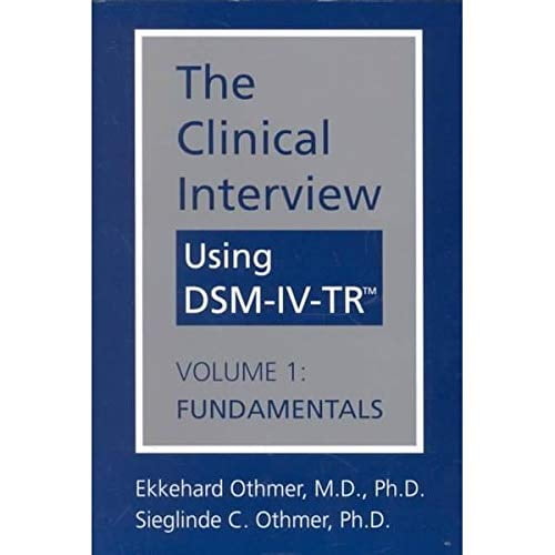 Pre-Owned The Clinical Interview Using Dsm-IV: Fundamentals (Hardcover) 0880485418 9780880485418