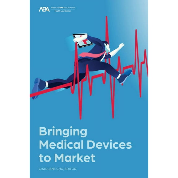 Bringing Medical Devices to Market, (Paperback)