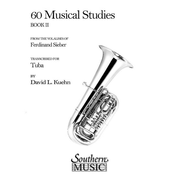 Southern 60 Musical Studies, Book 2 (Tuba) Southern Music Series Softcover Arranged by David Kuehn