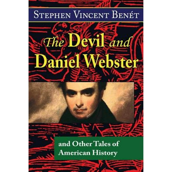 The Devil and Daniel Webster, and Other Tales of American History (Paperback)