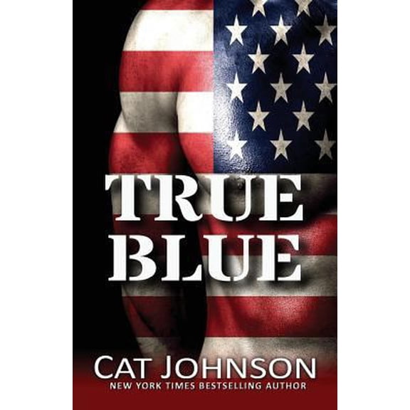 Pre-Owned True Blue: includes Bull, Matt, The Commander Red Hot Blue Volume 7 Paperback 1986837939 9781986837934 Cat Johnson