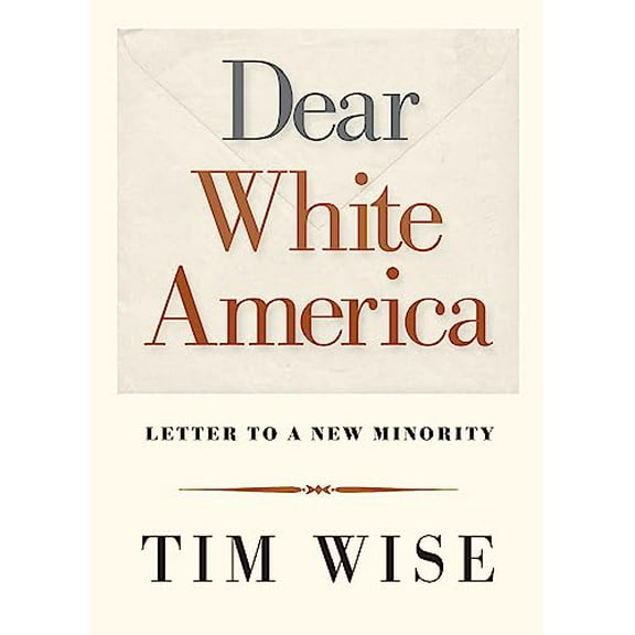 Pre-Owned Dear White America: Letter to a New Minority (Paperback) 0872865215 9780872865211