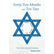 Forty-Two Months and Ten Toes: A Dramanalysis of The Perfect Jewish Calendar (Paperback)