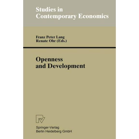 Studies in Contemporary Economics Openness and Development: Yearbook of Economic and Social Relations 1996, (Paperback)