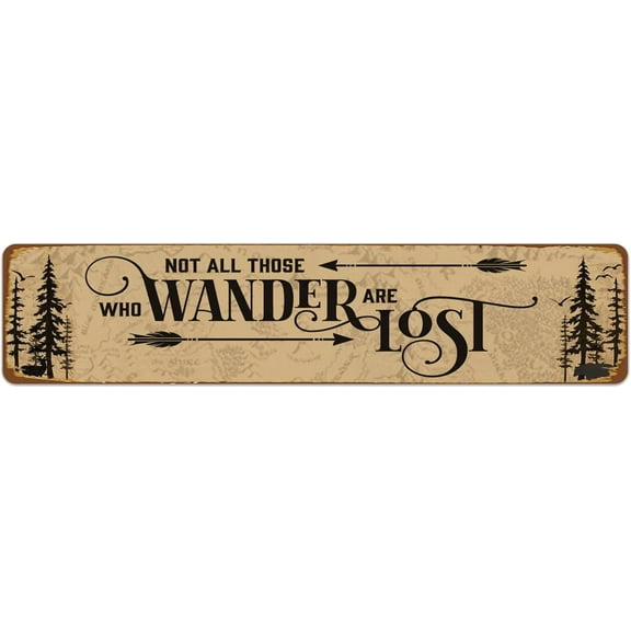 Metal Tin Vintage Sign, Not All Those Who Wander Are Lost, Country House Home, Living Room, Kitchen, Bathroom Wall Decor 4"x16"