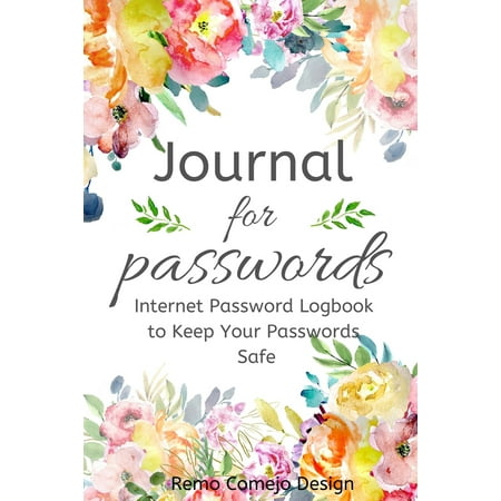 Journal for Passwords : Internet Password Logbook to Keep Your Passwords (Best Password Safe App For Iphone)