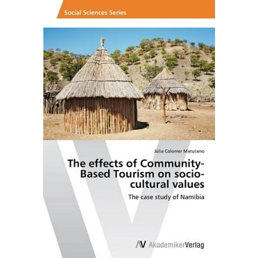 The effects of Community-Based Tourism on socio-cultural values (Paperback)