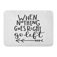 thumbnail image 1 of JSDART When Nothing Goes Right Go Left Saying Lettering Inspiration Graphic Cute Simple Doormat Floor Rug Bath Mat 23.6x15.7 inch, 1 of 1
