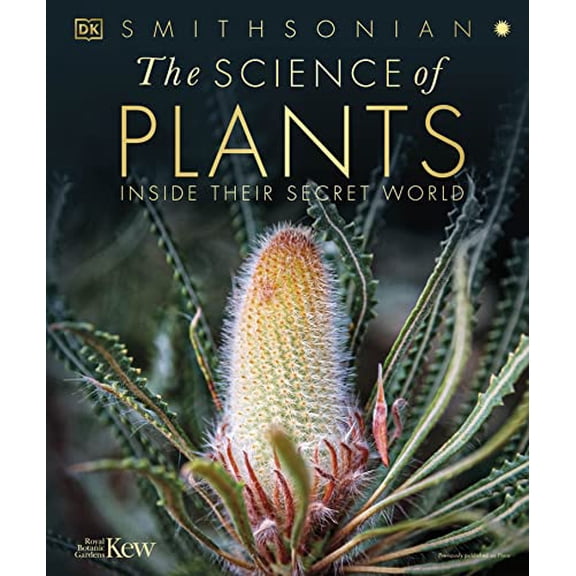Pre-Owned The Science of Plants: Inside Their Secret World (DK Secret World Encyclopedias), 9780744048438, 0744048435, Hardcover,
