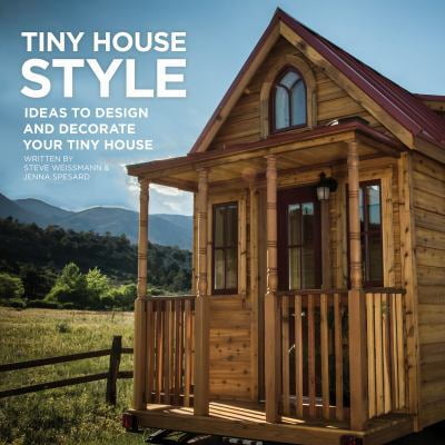 Pre-Owned Tiny House Style: Ideas to Design and Decorate Your Tiny House (Paperback) 0692269606 9780692269602
