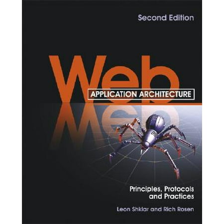 Web Application Architecture : Principles, Protocols and