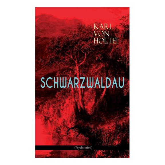 Schwarzwaldau (Psychokrimi): Klassiker des deutschsprachigen Kriminalromans, (Paperback)