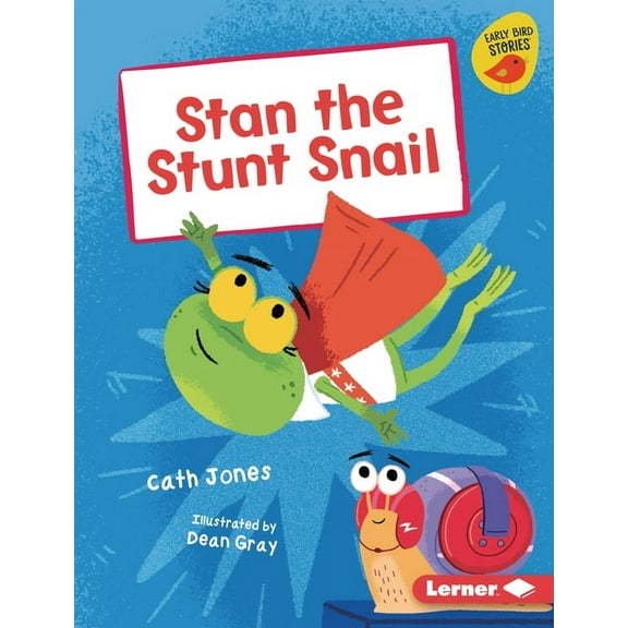 Early Bird Readers -- Blue (Early Bird S Stan the Stunt Snail, (Hardcover)