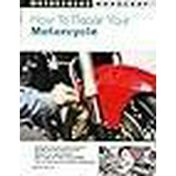 Motorbooks Workshop: How to Repair Your Motorcycle (Paperback)