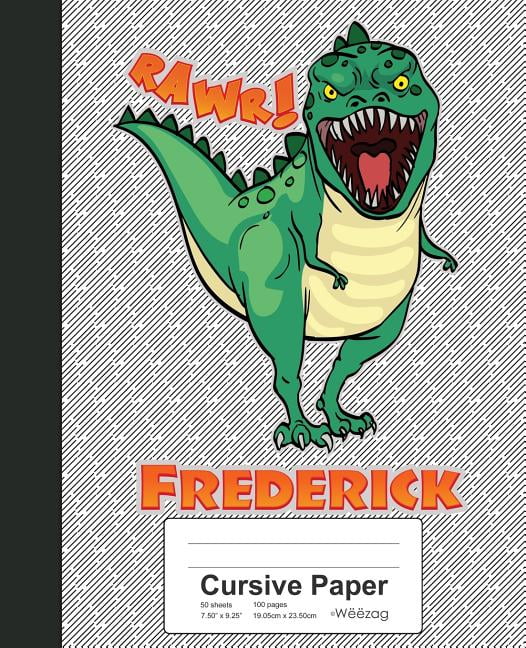 Cursive Paper: FREDERICK Dinosaur Rawr T-Rex Notebook ...