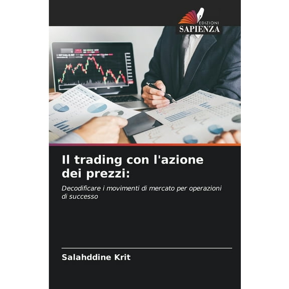 Il trading con l'azione dei prezzi, (Paperback)