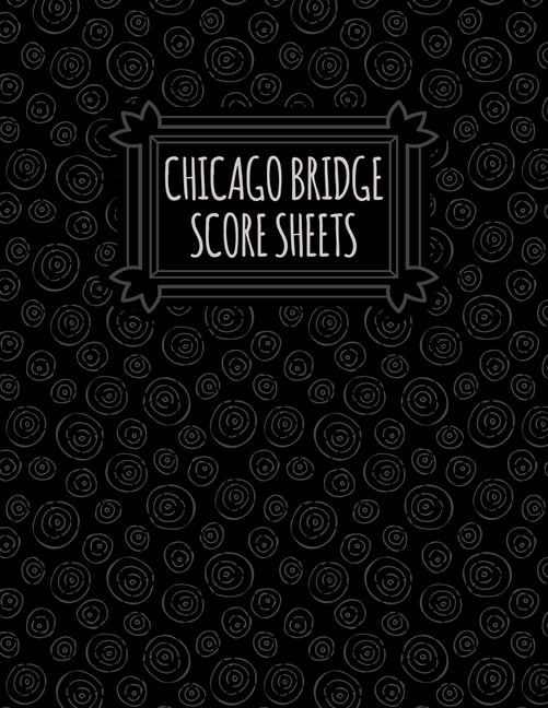 Chicago Bridge Score Sheets : A pad of scoresheets: Perfect for
