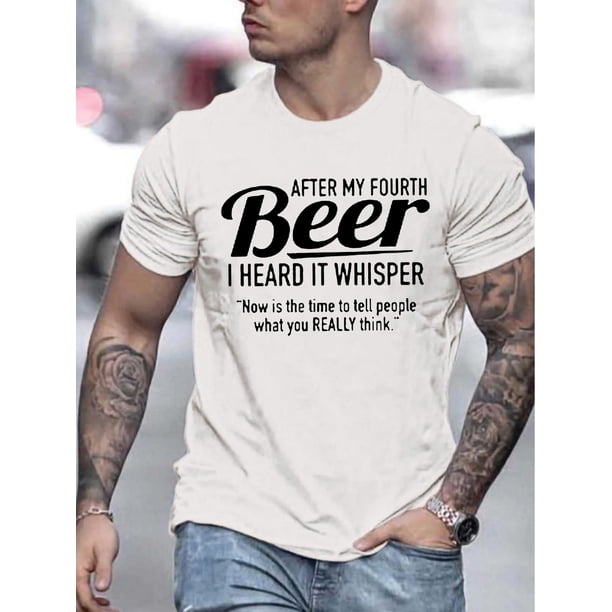 Camiseta informal de algodón para hombre con estampado de la frase "Después de mi cuarta cerveza, lo oí susurrar", cuello redondo, manga corta, tejido de punto veraniego con ligera elasticidad - Moda,