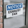 thumbnail image 4 of (2 Pack) Exhaust Fan OSHA Notice Sign 10 Inch X 7 Inch Vinyl Label Decal Sticker Weather Resistant, UV Protected for Workplace, Business, and Construction Site, Made in the USA, 4 of 7