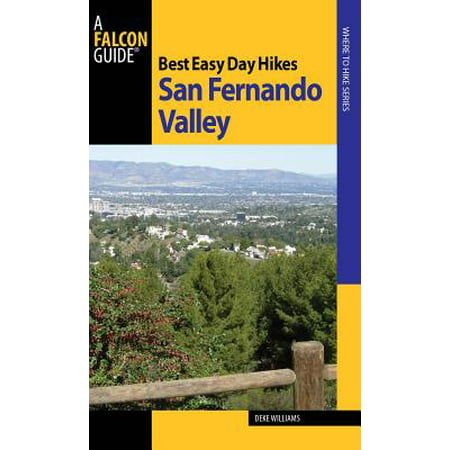 Best Easy Day Hikes San Fernando Valley - eBook (Best Western San Fernando Valley)