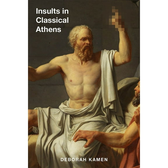 Wisconsin Studies in Classics Insults in Classical Athens, (Hardcover)