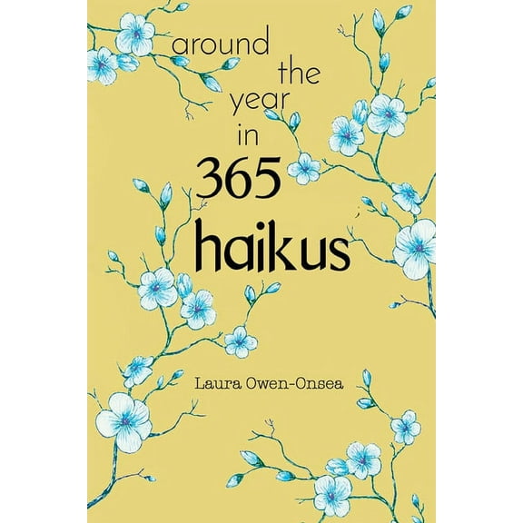 Around the Year in 365 Haikus, (Paperback)