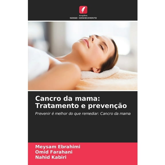 Cancro da mama: Tratamento e prevenÃ§Ã£o, (Paperback)