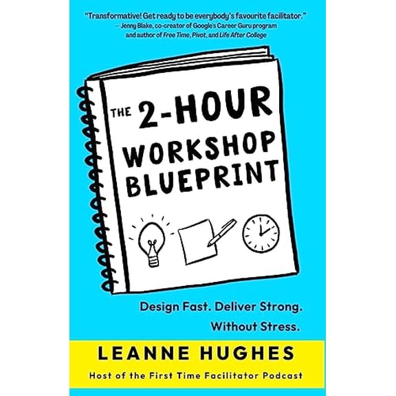 Pre-Owned The 2-Hour Workshop Blueprint: Design Fast. Deliver Strong. Without Stress., 9780645740004, 0645740004, Paperback,
