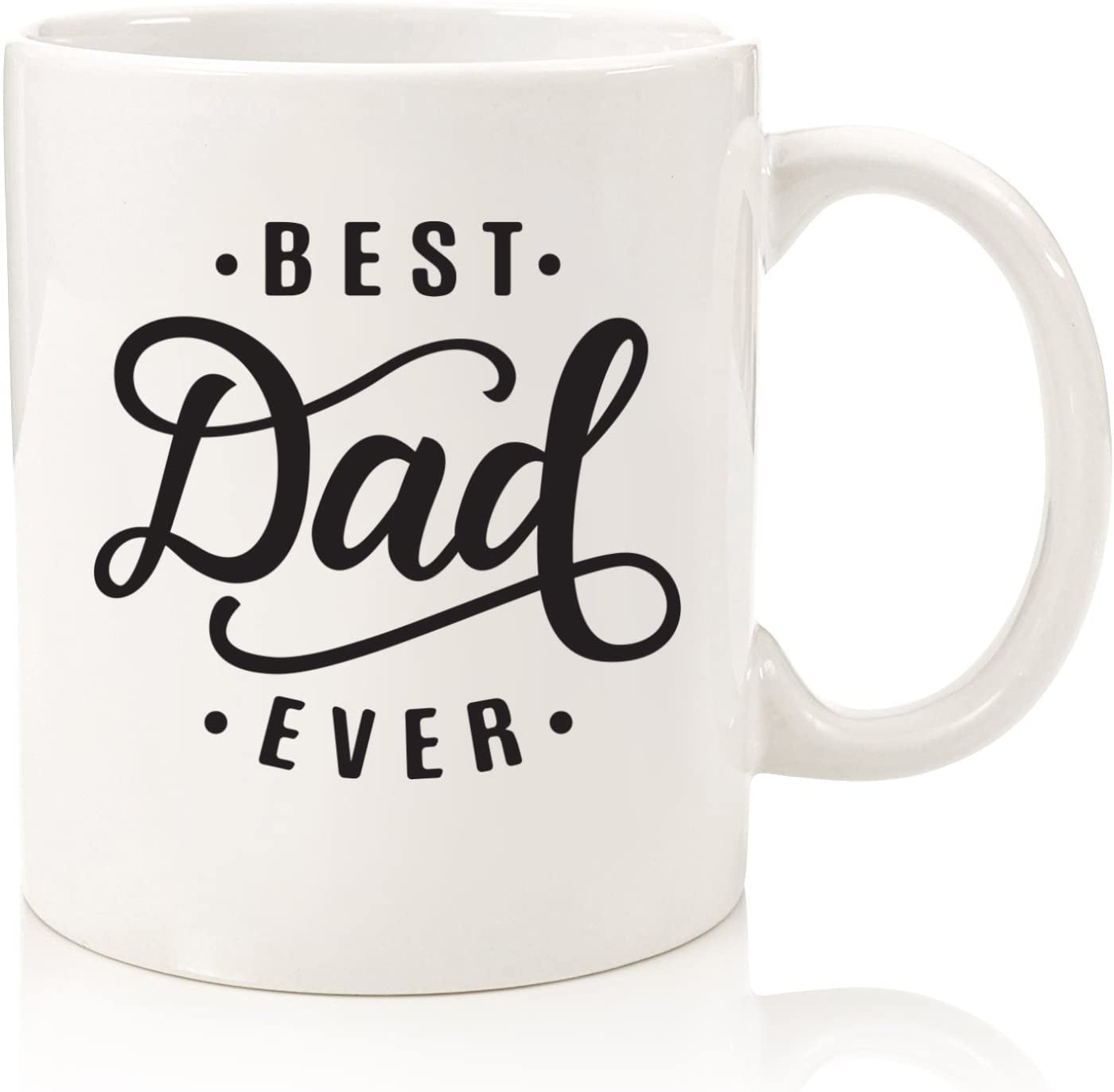 Best Dad Ever Coffee Mug Best Gifts For Dad Husband Unique Gift Idea For Him From Daughter Son Wife Kids Cool Birthday Present For Men A New Father Guys Fun Novelty Cup Walmart Com Walmart Com