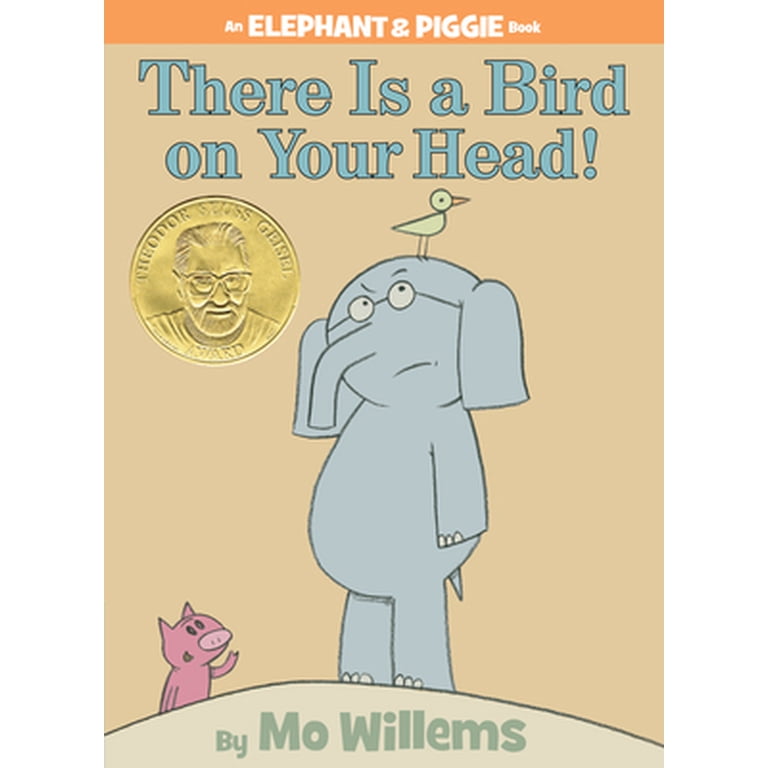 Elephant and Piggie Book There Is a Bird on Your Head! (Hardcover