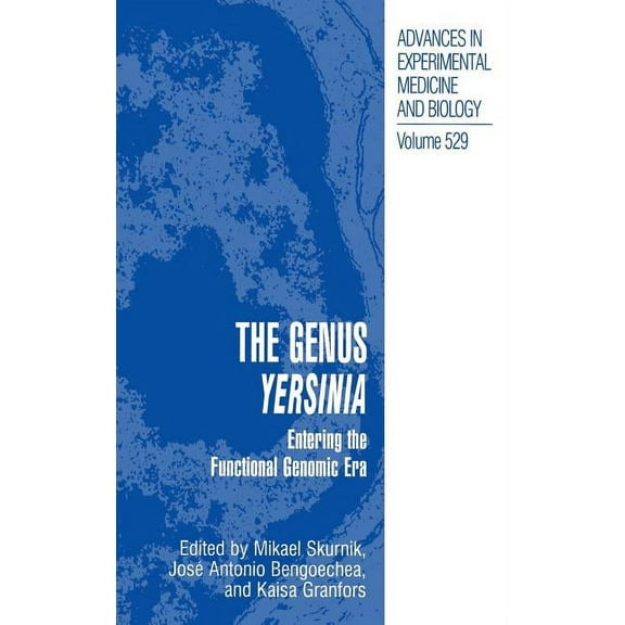 Advances in Experimental Medicine and Bi The Genus Yersinia: Entering the Functional Genomic Era, Book 529, (Hardcover)