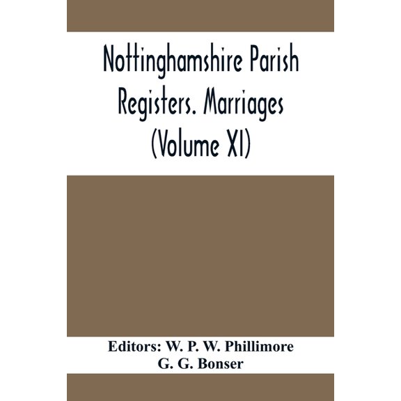 Nottinghamshire Parish Registers. Marriages (Volume XI), (Paperback)