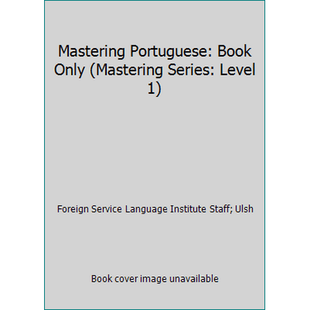 Mastering Portuguese: Book Only (Mastering Series: Level 1) [Paperback - Used]