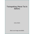 thumbnail image 1 of Pre-Owned Trainspotting (Movie Tie-In Edition) (Paperback) 0749336501 9780749336509, 1 of 1