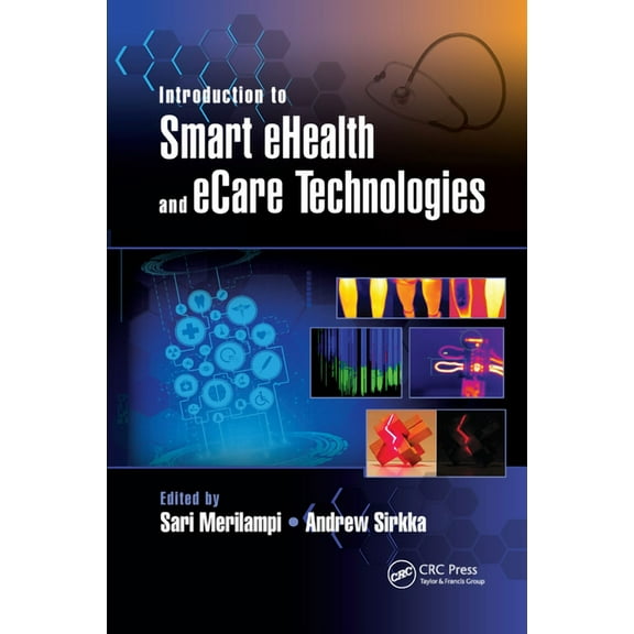 Devices, Circuits, and Systems Introduction to Smart eHealth and eCare Technologies, (Paperback)